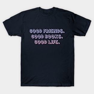 Friends Books Life T-Shirt